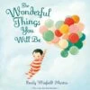 The Wonderful Things You Will Be - Book -Baby Product house of marbles books the wonderful things you will be book 33157072322720